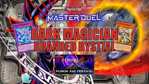 DARK MAGICIAN BRANDED BYSTIAL! FUSION x Xyz FESTIVAL EVENT! | YU-GI-OH! MASTER DUEL! ▽ S21 SEP 2023