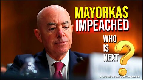 BREAKING NEWS: DHS Secretary Mayorkas Impeached - Who is Next ?