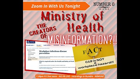 Ep 119 NZ Ministry of Health Creators of Misinformation as C19 Not a Workplace Hazard