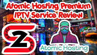 Atomic Hosting Premium IPTV Service Review - $11 - 3 Connections
