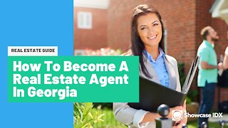 How To Become A Real Estate Agent in Georgia.