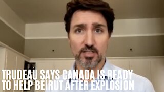 Trudeau Says Canadians 'Stand Ready' To Help Beirut After Horrific Blasts