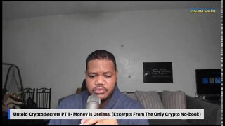 Untold Crypto Secrets PT 1 - Money Is Useless. (Excerpts From The Only Crypto No-book)