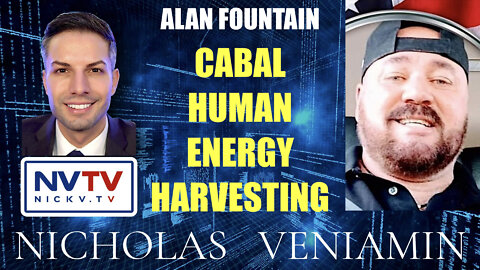 Alan Fountain Discusses Cabal Human Energy Harvesting with Nicholas Veniamin