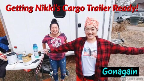 Cargo Trailer Upgrades - Plus The Girls Get The Painting Done!