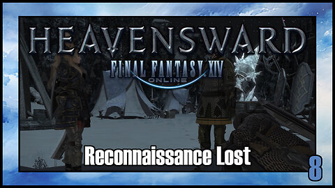 Final Fantasy 14 - Reconnaissance Lost | Heavensward Main Scenario Quest | 4K60FPS
