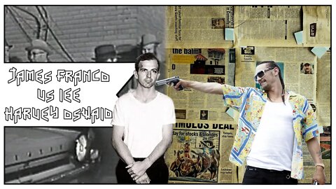James Franco VS Lee Harvey Oswald