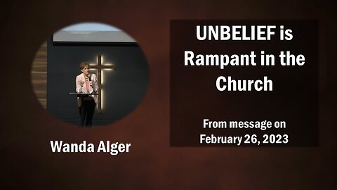UNBELIEF IS RAMPANT IN THE CHURCH