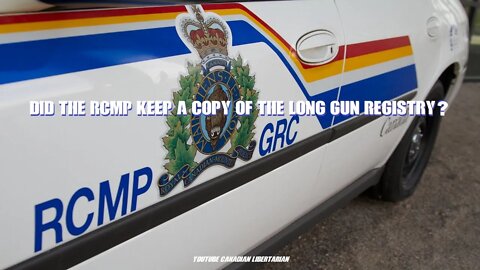 Did the RCMP keep a copy of the Long Gun registry?