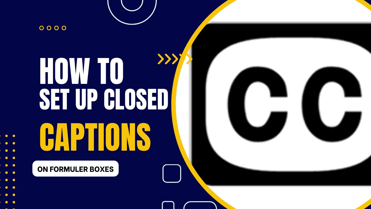 how-to-set-up-closed-captions-on-a-formuler-media-device