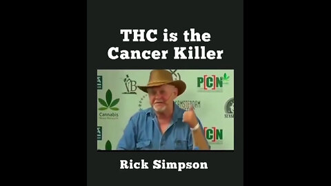 THC 🌱 is the Cancer Killer ~ Rick Simpson