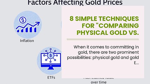 8 Simple Techniques For "Comparing physical gold vs. gold ETFs for investing purposes"