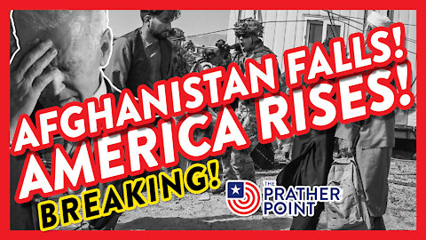 Afghanistan Falls America Rises!