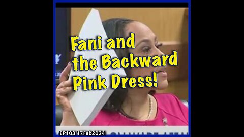 EP103: Fani and the Backward Pink Dress!