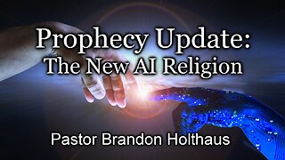 Prophecy Update: The New AI Religion