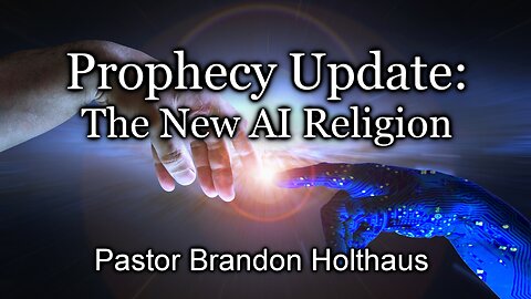 Prophecy Update: The New AI Religion