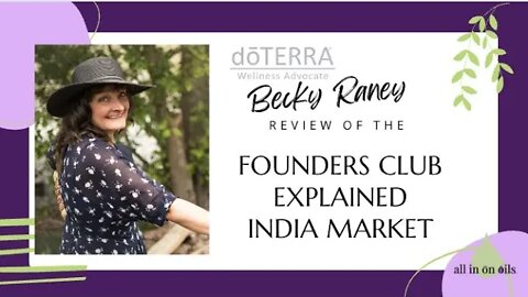 dōTERRA India Founders Club Explained - by Becky Raney