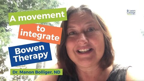 A movement to integrate Bowen Therapy