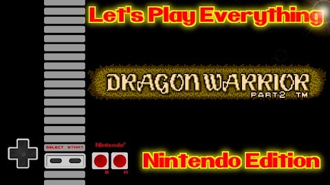 Let's Play Everything: Dragon Warrior 2