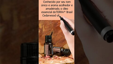 O óleo essencial doTERRA® Brasil Cedarwood oferece uma série de benefícios para seu bem-estar.