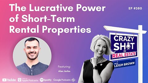 The Lucrative Power of Short-Term Rental Properties with Alex Jarbo