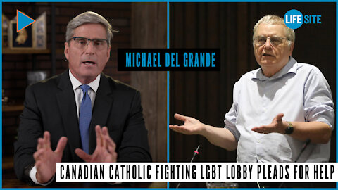 Canadian Catholic fighting LGBT lobby pleads for help