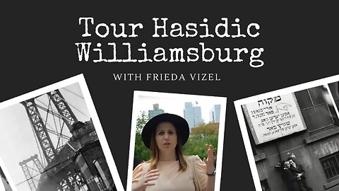 Tour of Hasidic Williamsburg with Tour Guide Frieda Vizel