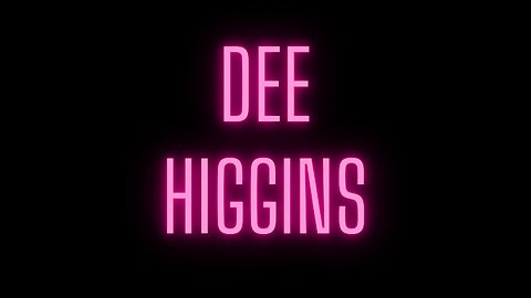 DEE HIGGINS: THIS TIME IT'S PERSONAL