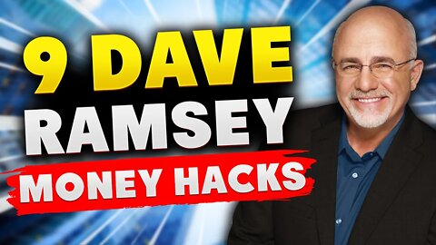 9 Dave Ramsey Money Hacks To Achieve Your Financial Goals