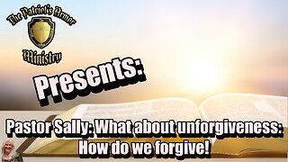 What about un-forgiveness: How do we forgive!