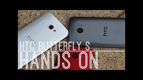 HTC Butterfly S Ultimate Hands On