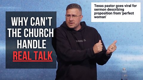 Why Can't The Church Handle "Real Talk"