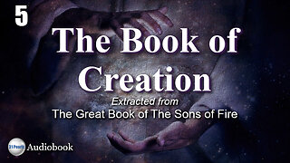 Book of Creation - Chapter 5 of 8 - In The Beginning - HQ Audiobook
