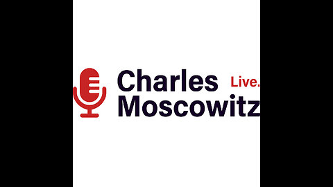 Charles Moscowitz LIVE: Open Lines
