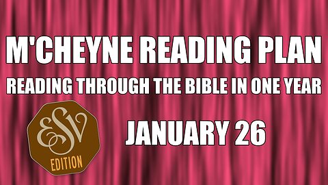 Day 26 - January 26 - Bible in a Year - ESV Edition