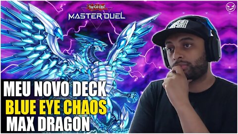 YU GI OH MASTER DUEL BLUE EYES CHAOS MAX DRAGON Meu novo deck do Dragão Máx do Caos de Olhos Azuis