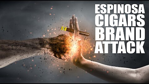 Espinosa Cigars Brand Attack