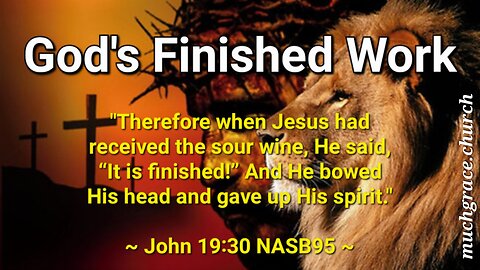 God's Finished Work (4) : We Are Complete In Him