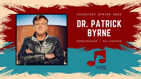 Dr. Patrick Byrne | C.A.U.S.E Fest Nashville 2023