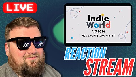 Nintendo Indie World Reaction Stream!