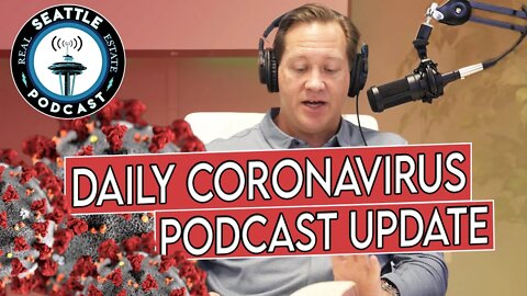 Daily Coronavirus Update | Seattle Real Estate Podcast