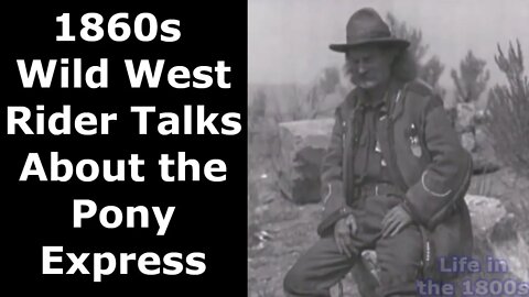 1860s Wild West Rider Talks About the Pony Express