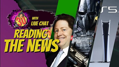 Going over the News (XDefiant, Playstation 5 slim, Bobby Kotick )