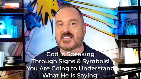 God is Speaking Through Signs & Symbols!