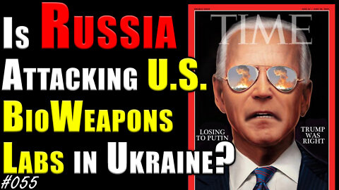 Is Russia Attacking U.S. Bio-Weapons Labs In Ukraine? | JustInformed News #055