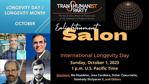 U.S. Transhumanist Party International Longevity Day Virtual Enlightenment Salon – October 1, 2023
