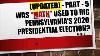 (UPDATED) - Part-5, Was Pennsylvania's 2020 Election Mathematically Rigged?