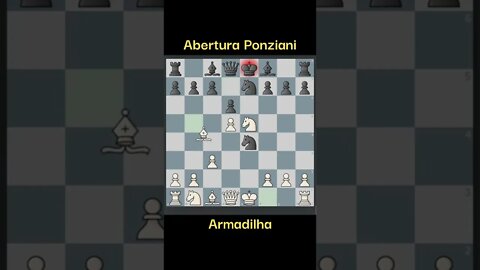 ARMADILHA NA ABERTURA PONZIANI N.1 #chess #xadrez #viral