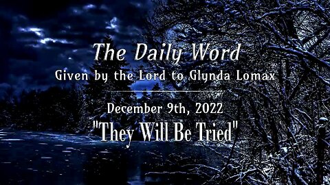 Daily Word * 12.9.2022 * They Will Be Tried