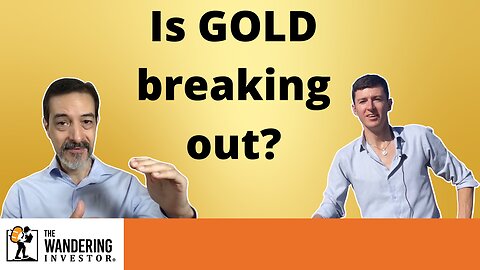 Is Gold breaking out? Thoughts on gold miners, Africa vs Canada political risk and Silver